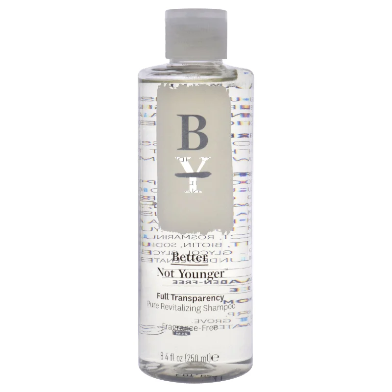 Better Not Younger Full Transparency Shampoo by Better Not Younger for Unisex - 8.4 oz Shampoo